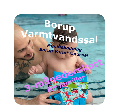 3-månederskort til familien i Borup Varmtvandssal