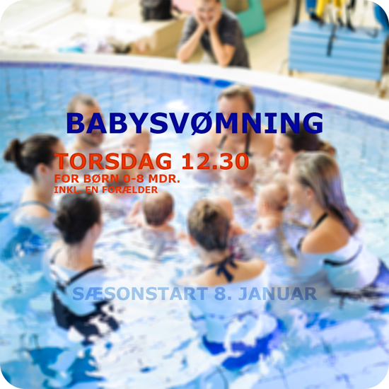 BabySvømning i Køge Svømmeland Torsdag  Undervisning plask leg dyk sanglege og herligt familiesamvær