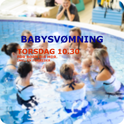 BabySvømning og SmåbørnsSvømning i Køge Svømmeland